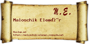 Maloschik Elemér névjegykártya